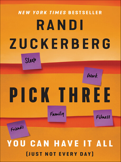 Title details for Pick Three by Randi Zuckerberg - Available